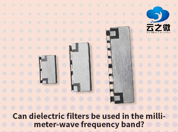 האם ניתן להשתמש במסננים דיאלקטריים בתחום התדרים של גל מילימטר?